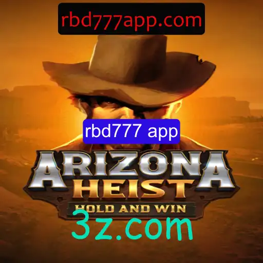 Descubra o Universo de ArizonaHeist e o Aplicativo rbd777