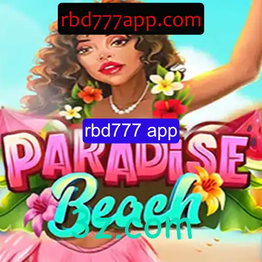 Descubra ParadiseBeach: Um Novo Mundo de Entretenimento com RBD777 App